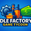 idle factory game tycoon
